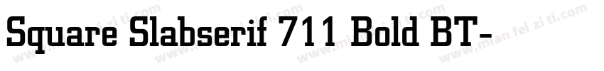 Square Slabserif 711 Bold BT字体转换